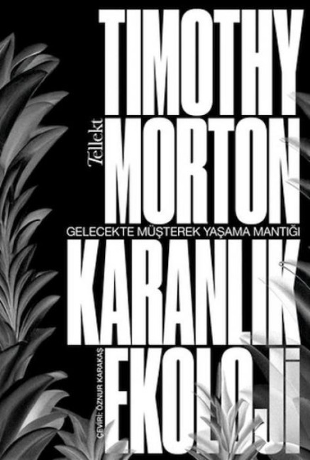 Karanlik Ekoloji - Timothy Morton
