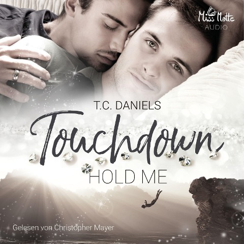 Touchdown. Hold me - T. C. Daniels