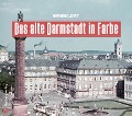 Cover-Bild zum Titel 'Das alte Darmstadt in Farbe' von 'Henning Jost'