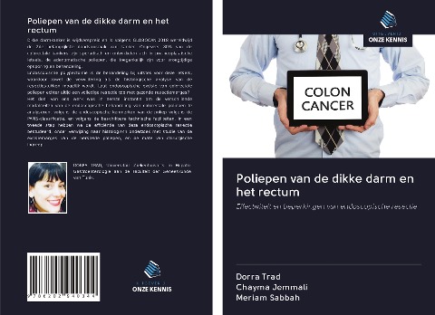 Poliepen van de dikke darm en het rectum - Dorra Trad, Chayma Jemmali, Mériam Sabbah