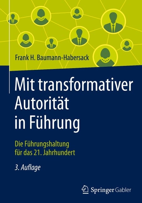 Mit transformativer Autorität in Führung - Frank H. Baumann-Habersack