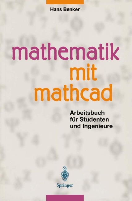 Mathematik mit MATHCAD - Hans Benker