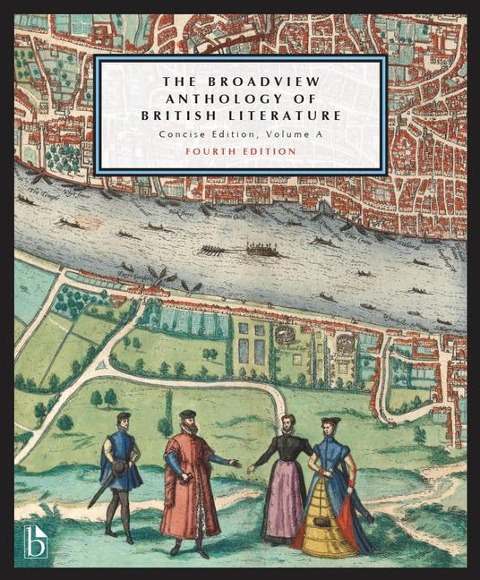 The Broadview Anthology of British Literature: Concise Edition, Volume a - Fourth Edition - 