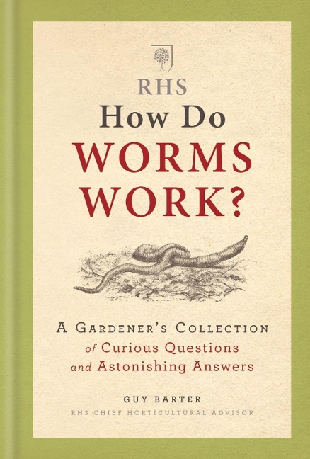 RHS How Do Worms Work? - Guy Barter, Royal Horticultural Society