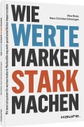 Cover-Bild zum Titel 'Wie Werte Marken stark machen' von 'Hans-Christian Schwingen, Nina Rieke'