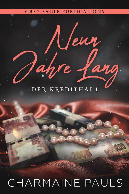 Neun Jahre lang (Der Kredithai, Buch 1) - Charmaine Pauls