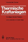 Thermische Kraftanlagen - H. -J. Thomas