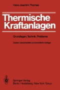 Cover-Bild zum Titel 'Thermische Kraftanlagen' von 'H. -J. Thomas'