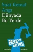 Dünyada Bir Yerde - Suat Kemal Angi