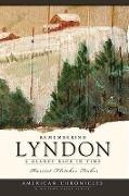 Remembering Lyndon:: A Glance Back in Time - Harriet Fletcher Fisher