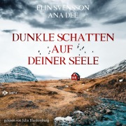 Cover-Bild zum Titel 'Dunkle Schatten auf deiner Seele' von 'Ana Dee, Elin Svensson'