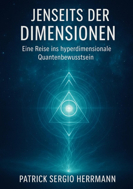 Jenseits der Dimensionen - Patrick Sergio Herrmann