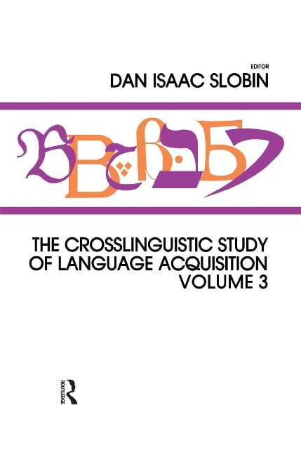 The Crosslinguistic Study of Language Acquisition - 