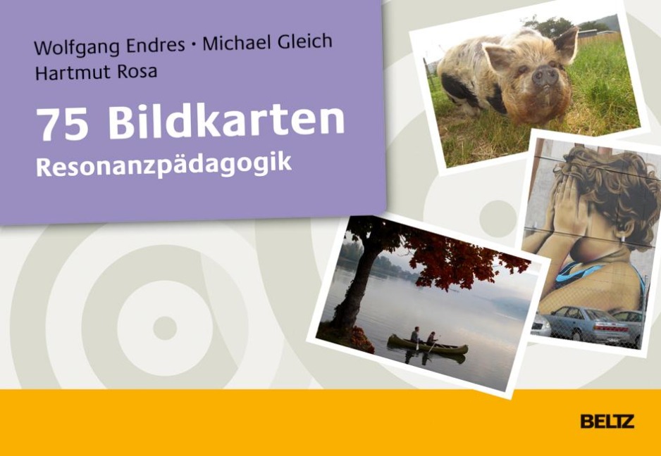 75 Bildkarten Resonanzpädagogik - Wolfgang Endres, Michael Gleich, Hartmut Rosa