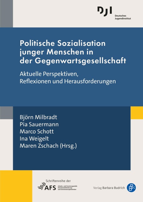 Politische Sozialisation junger Menschen in der Gegenwartsgesellschaft - 