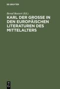 Cover-Bild zum Titel 'Karl der Große in den europäischen Literaturen des Mittelalters' von ''