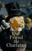 Cover-Bild zum Titel 'Our Friend the Charlatan' von 'George Gissing'