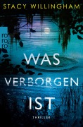 Cover-Bild zum Titel 'Was verborgen ist' von 'Stacy Willingham'