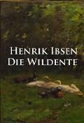 Cover-Bild zum Titel 'Die Wildente' von 'Henrik Ibsen'