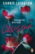 Cover-Bild zum Titel 'Obsession - Solange ich dich liebe' von 'Carrie Leighton'