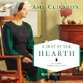 Cover-Bild zum Titel 'A Seat by the Hearth Lib/E' von 'Amy Clipston'