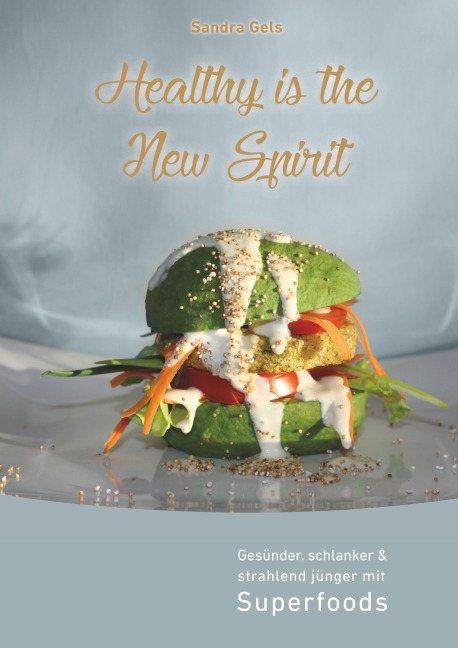 Healthy is the New Spirit - Sandra Gels