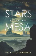The Stars Beyond the Mesa: In the Giant's Shadow Book One - Pete a. O'Donnell