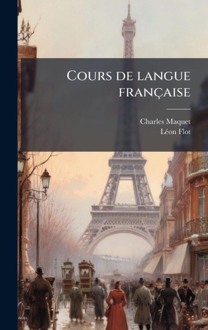 Cours de langue française - Charles Maquet, Lã(c)on Flot