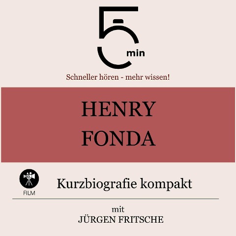 Henry Fonda: Kurzbiografie kompakt - Jürgen Fritsche, Minuten, Minuten Biografien