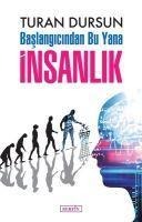 Baslangicindan Bu Yana Insanlik - Turan Dursun