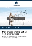 Cover-Bild zum Titel 'Der traditionelle Schal von Guanajuato' von 'Claudia Sánchez Montiel'