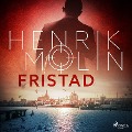 Cover-Bild zum Titel 'Fristad' von 'Henrik Molin'