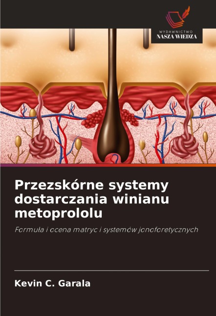 Przezskórne systemy dostarczania winianu metoprololu - Kevin C. Garala