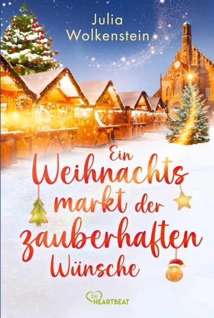 Ein Weihnachtsmarkt der zauberhaften Wünsche - Julia Wolkenstein