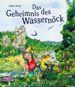 Cover-Bild zum Titel 'Das Geheimnis des Wassernöck' von 'Lilian Kraft'