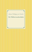 Cover-Bild zum Titel 'Die Wahlverwandtschaften' von 'Johann Wolfgang von Goethe'