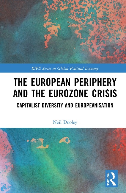 The European Periphery and the Eurozone Crisis - Neil Dooley