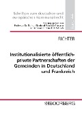 Cover-Bild zum Titel 'Institutionalisierte öffentlich-private Partnerschaften der Gemeinden in Deutschland und Frankreich' von 'Angela Richter'