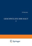 Cover-Bild zum Titel 'Geschwülste der Haut I' von 'H. Biberstein, C. Wegelin, St. R. Brünauer, F. Dietel, C. Kaiserling'