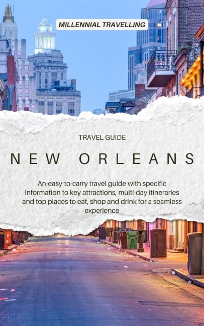 New Orleans Travel Guide - Millennial Travelling