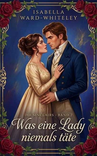 Was eine Lady niemals täte - Isabella Ward-Whiteley
