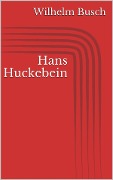 Hans Huckebein - Wilhelm Busch