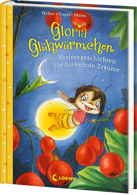 Gloria Glühwürmchen (Band 5) - Vorlesegeschichten für funkelnde Träume - Susanne Weber, Kirsten Vogel