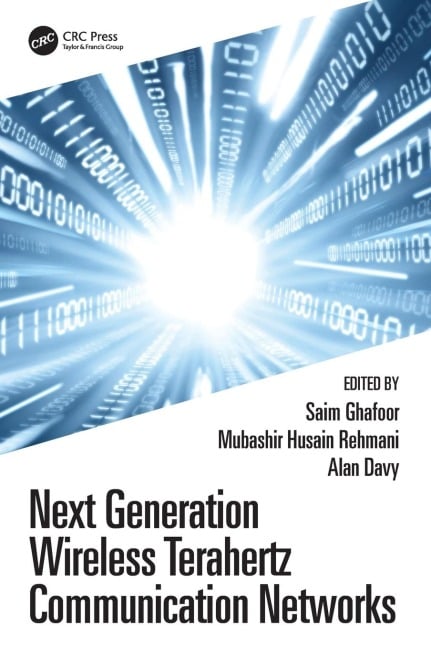 Next Generation Wireless Terahertz Communication Networks - 