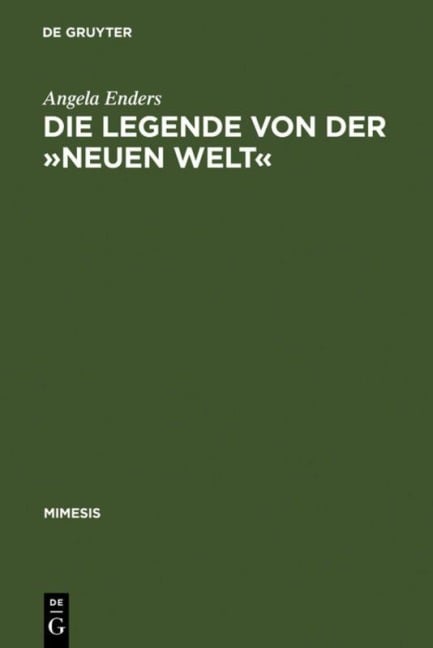 Die Legende von der 'Neuen Welt' - Angela Enders