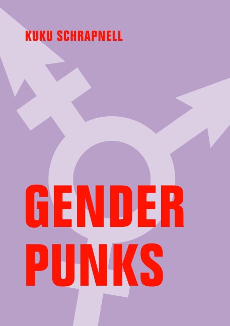 Gender Punks - Kuku Schrapnell