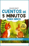 Cover-Bild zum Titel 'Cuentos de 5 minutos para niños: Amigos animales y aventuras para leer antes de dormir' von 'Color Craft'