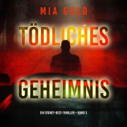 Cover-Bild zum Titel 'Tödliches Geheimnis (Ein Sydney-Best-Thriller ¿ Band 3)' von 'Mia Gold'