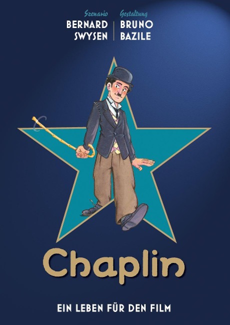 Chaplin - Ein Leben für den Film - Bernard Swysen, Bruno Bazile