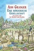 Cover-Bild zum Titel 'Eine mörderische Gesellschaft' von 'Ann Granger'